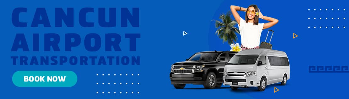 Book your Cancun Airport Transportation